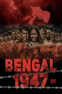 Bengal 1947 (2025) South Hindi Full HD Bengal 1947 (2025) South Hindi Full HD