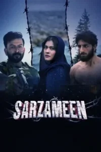 Sarzameen 2025 Bollywood Full Movie HD Sarzameen 2025 Bollywood Full Movie HD